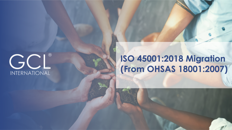 ISO 45001:2018 Migration (from OHSAS 18001:2007)